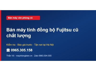 Bán máy tính đồng bộ Fujitsu cũ chất lượng