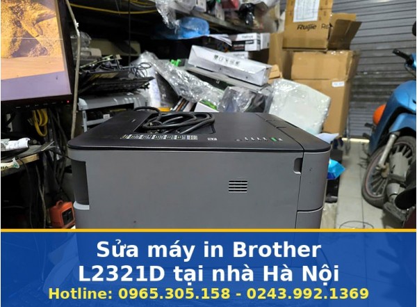 Sửa Máy In Brother L2321D Tại Nhà Hà Nội Uy Tín, Có Bảo Hành