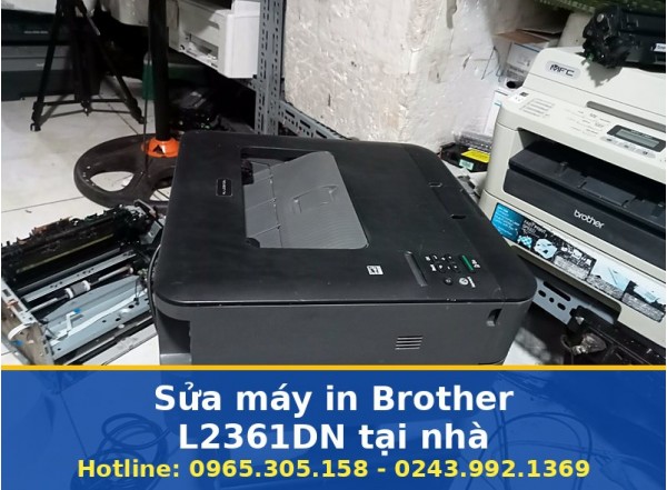 Sửa Máy In Brother L2361DN Tại Nhà Hà Nội Uy Tín Có Bảo Hành