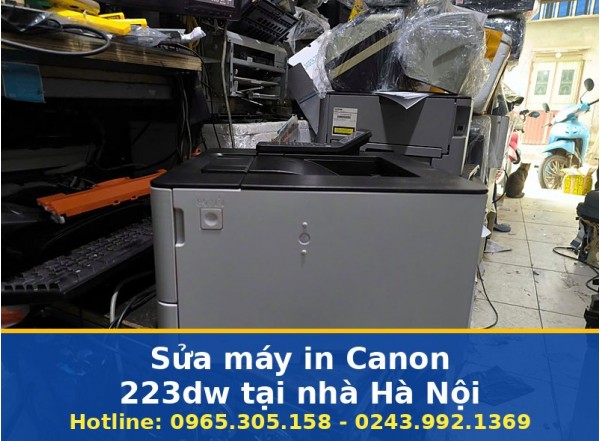 Sửa Máy In Canon 223dw Tại Nhà Hà Nội Uy Tín - Báo Giá Trước
