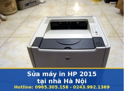 Sửa Máy In HP 2015 Tại Nhà Hà Nội Uy Tín, Bảo Hành Linh Kiện