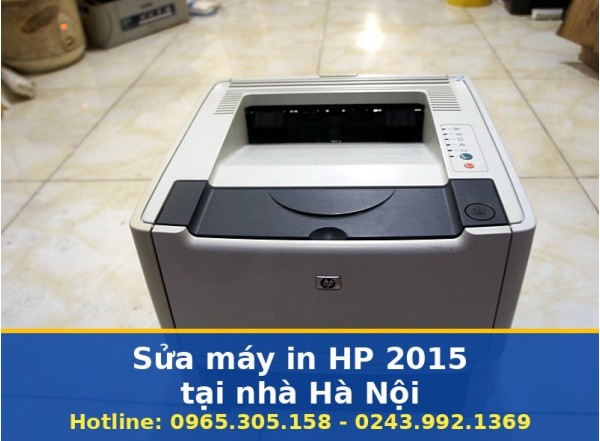Sửa Máy In HP 2015 Tại Nhà Hà Nội Uy Tín, Bảo Hành Linh Kiện