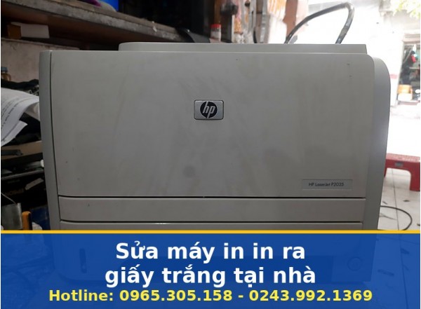 Sửa Máy In In Ra Giấy Trắng Tại Nhà Hà Nội Uy Tín - Bảo Hành