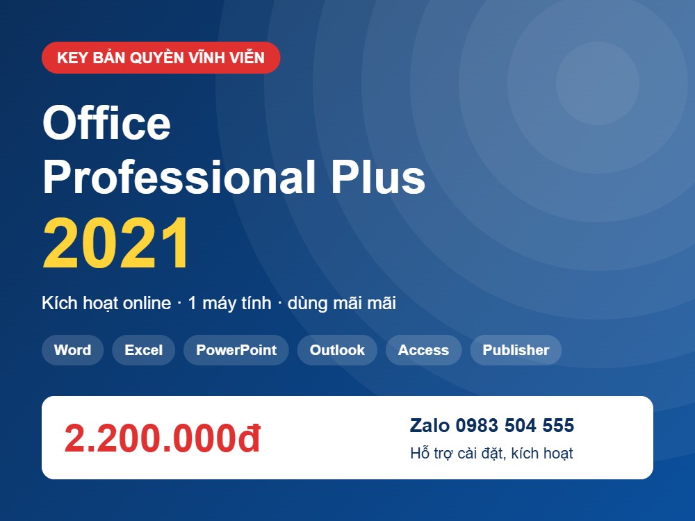 Key Office Professional Plus 2021 bản quyền vĩnh viễn giá 2.200.000đ