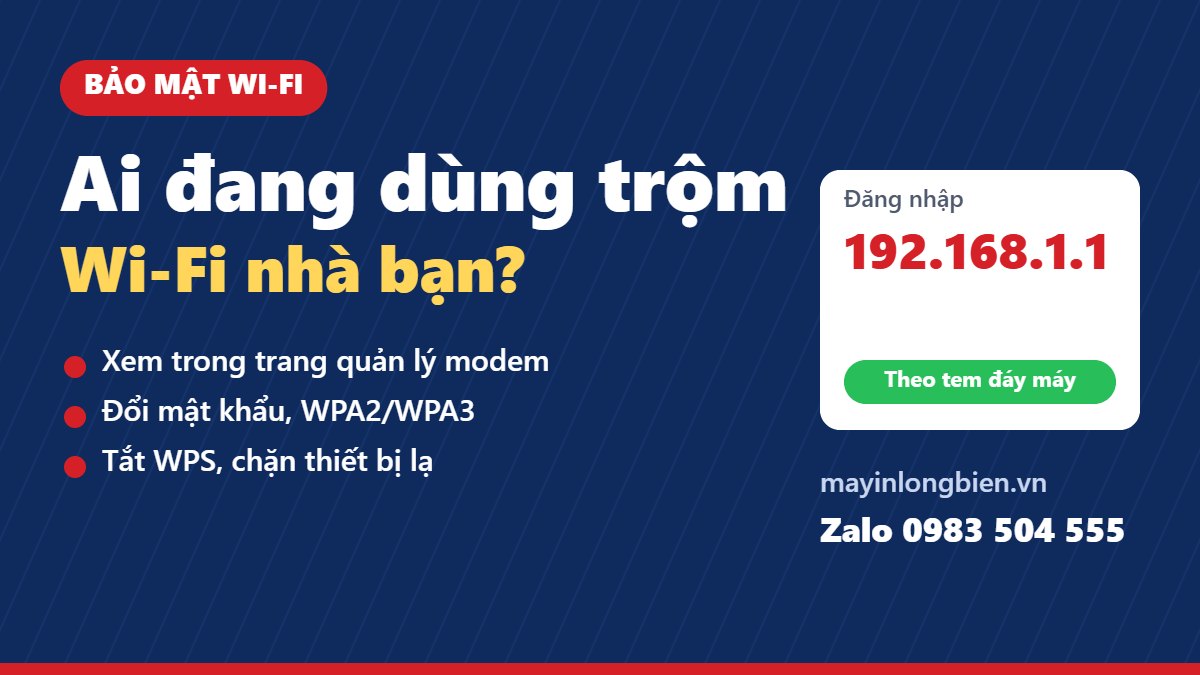 Cách kiểm tra ai đang dùng trộm Wi-Fi nhà bạn