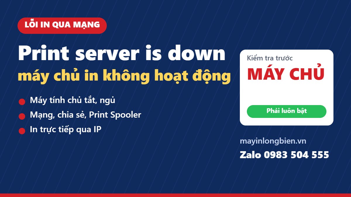Lỗi The print server is down, check the print server