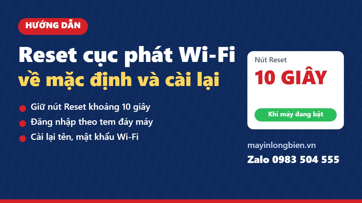 Hướng dẫn reset cục phát Wi-Fi về mặc định và cài đặt lại