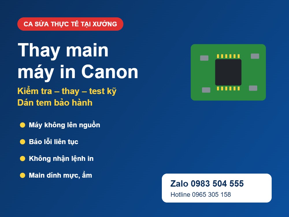 Thay main máy in Canon tại Hà Nội – ca sửa thực tế Thần Vũ