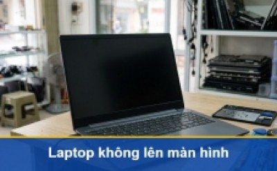 Laptop Khởi Động Không Lên Màn Hình – Cách Khắc Phục Tại Nhà