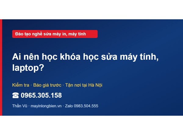 Ai nên học khóa học sửa máy tính, laptop?