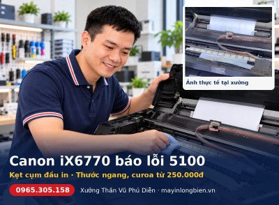 Canon iX6770 lỗi 5100 nháy luân phiên 2 lần: kẹt cụm đầu in