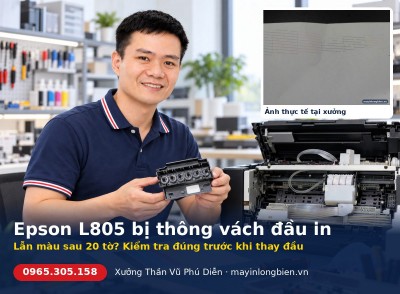 Epson L805 bị thông vách đầu in: dấu hiệu, kiểm tra, giá sửa
