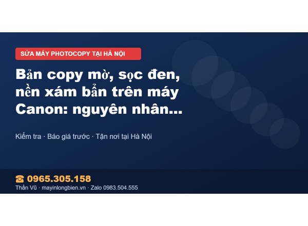 Bản copy mờ, sọc đen, nền xám bẩn trên máy Canon: nguyên …