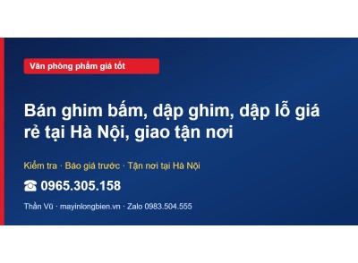 Bán ghim bấm, dập ghim, dập lỗ giá rẻ tại Hà Nội, giao tậ…