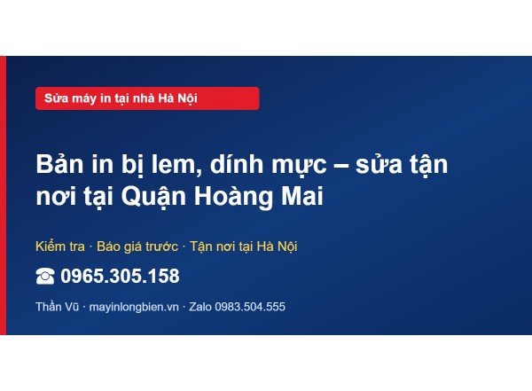 Bản in bị lem, dính mực – sửa tận nơi tại Quận Hoàng Mai