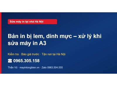 Bản in bị lem, dính mực – xử lý khi sửa máy in A3