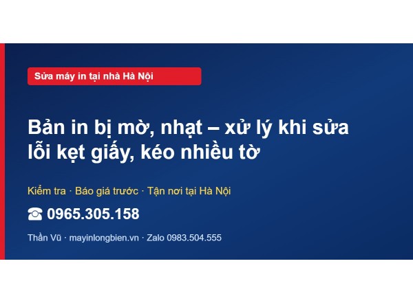 Bản in bị mờ, nhạt – xử lý khi sửa lỗi kẹt giấy, kéo nhiề…