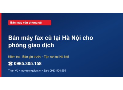 Bán máy fax cũ tại Hà Nội cho phòng giao dịch