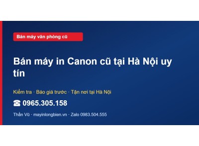 Bán máy in Canon cũ tại Hà Nội uy tín
