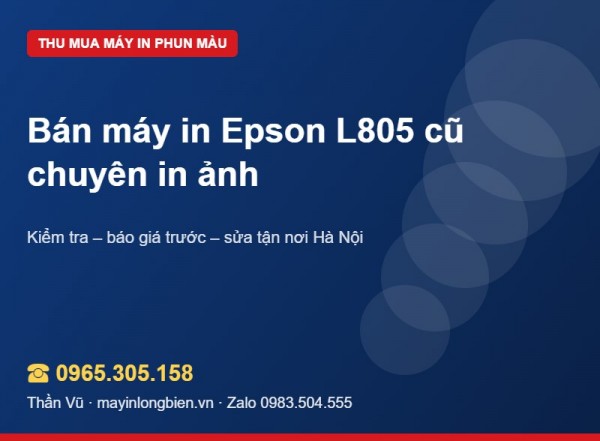 Bán máy in Epson L805 cũ: lưu ý đầu phun 6 màu | Thần Vũ