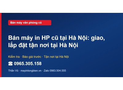 Bán máy in HP cũ tại Hà Nội: giao, lắp đặt tận nơi tại Hà…