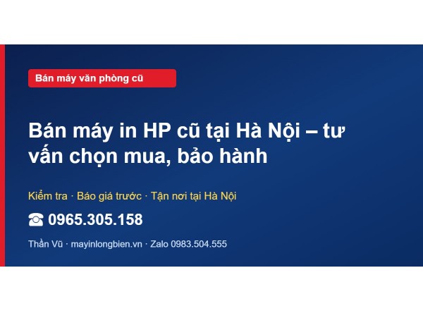 Bán máy in HP cũ tại Hà Nội – tư vấn chọn mua, bảo hành