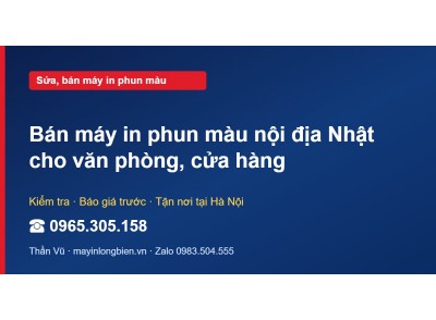 Bán máy in phun màu nội địa Nhật cho văn phòng, cửa hàng