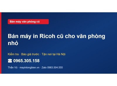 Bán máy in Ricoh cũ cho văn phòng nhỏ