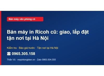Bán máy in Ricoh cũ: giao, lắp đặt tận nơi tại Hà Nội