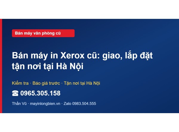 Bán máy in Xerox cũ: giao, lắp đặt tận nơi tại Hà Nội