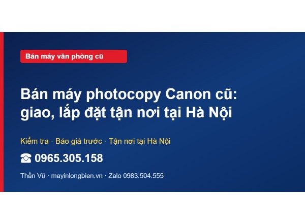 Bán máy photocopy Canon cũ: giao, lắp đặt tận nơi tại Hà Nội