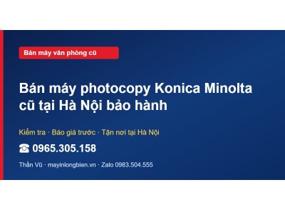 Bán máy photocopy Konica Minolta cũ tại Hà Nội bảo hành