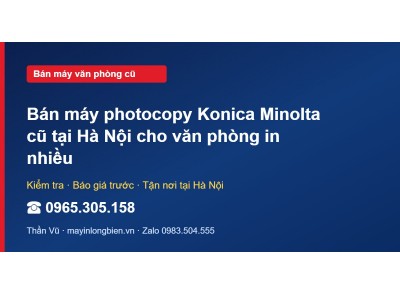 Bán máy photocopy Konica Minolta cũ tại Hà Nội cho văn ph…