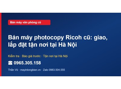 Bán máy photocopy Ricoh cũ: giao, lắp đặt tận nơi tại Hà Nội