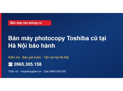 Bán máy photocopy Toshiba cũ tại Hà Nội bảo hành