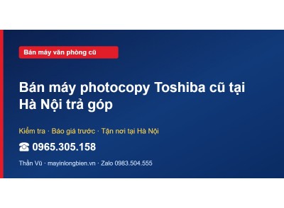 Bán máy photocopy Toshiba cũ tại Hà Nội trả góp