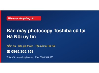 Bán máy photocopy Toshiba cũ tại Hà Nội uy tín