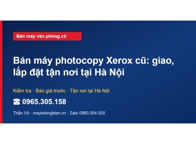 Bán máy photocopy Xerox cũ: giao, lắp đặt tận nơi tại Hà Nội