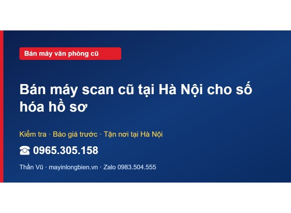Bán máy scan cũ tại Hà Nội cho số hóa hồ sơ