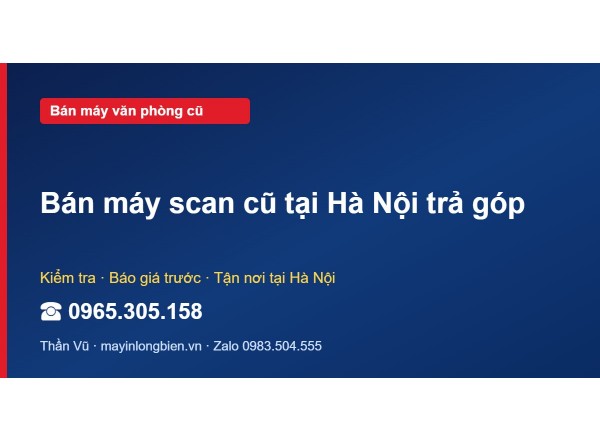 Bán máy scan cũ tại Hà Nội trả góp