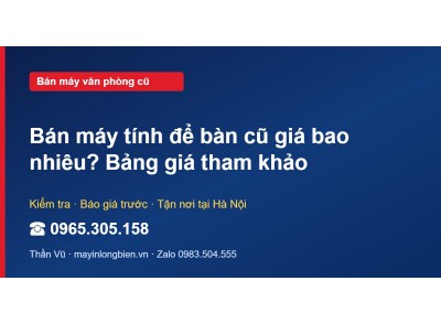 Bán máy tính để bàn cũ giá bao nhiêu? Bảng giá tham khảo