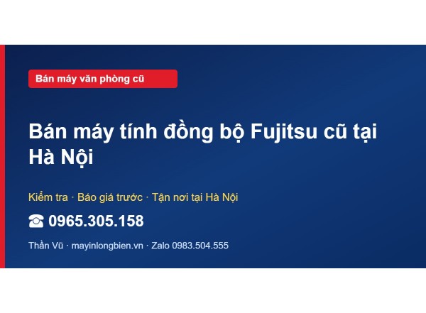 Bán máy tính đồng bộ Fujitsu cũ tại Hà Nội