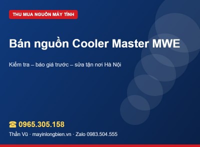 Bán nguồn Cooler Master MWE, V cũ | Thần Vũ