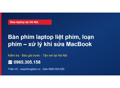 Bàn phím laptop liệt phím, loạn phím – xử lý khi sửa MacBook