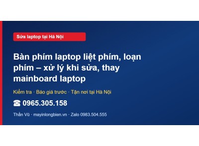 Bàn phím laptop liệt phím, loạn phím – xử lý khi sửa, tha…
