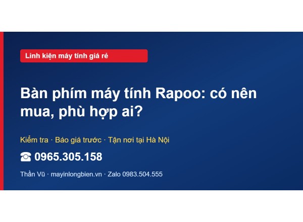 Bàn phím máy tính Rapoo: có nên mua, phù hợp ai?