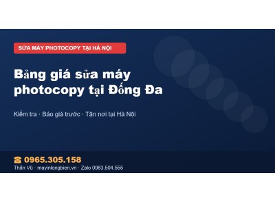 Bảng giá sửa máy photocopy tại Đống Đa