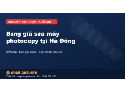 Bảng giá sửa máy photocopy tại Hà Đông