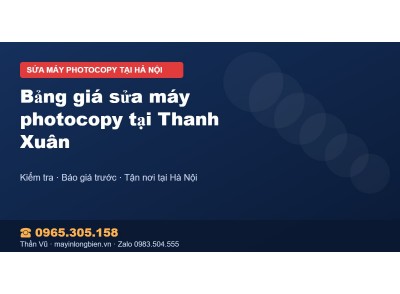 Bảng giá sửa máy photocopy tại Thanh Xuân