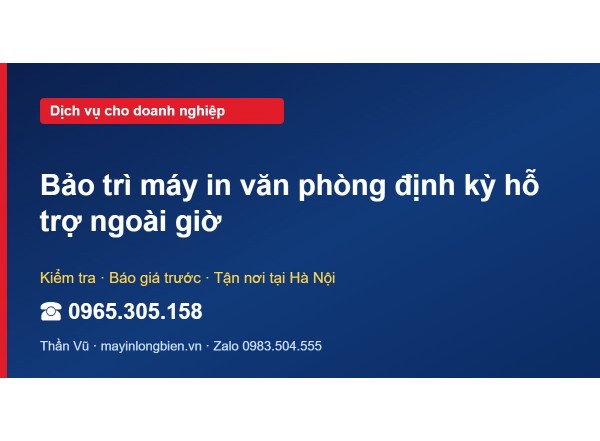 Bảo trì máy in văn phòng định kỳ hỗ trợ ngoài giờ